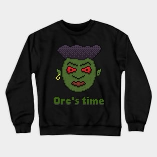 Orc's time Crewneck Sweatshirt